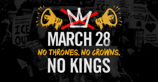 March 28 No Thrones. No Crowns. NO KINGS