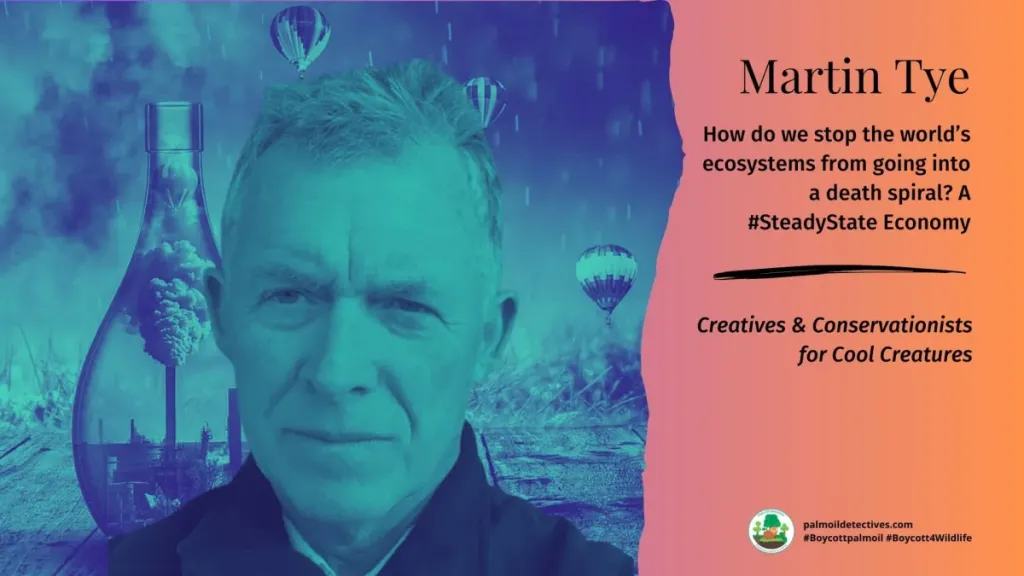 How do we stop the world’s ecosystems from going into a death spiral? A #SteadyState Economy