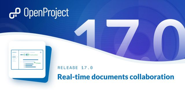 OpenProject Release of version 17.0: Real-time documents collaboration